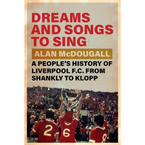 Cambridge University Press Dreams and Songs to Sing (inbunden, eng)