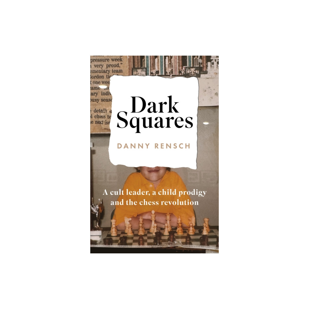 Produktbild för Dark Squares: A cult leader, a child prodigy and the chess revolution (inbunden, eng)