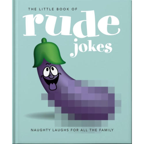 Headline Publishing Group The Little Book of Rude Jokes (inbunden, eng)