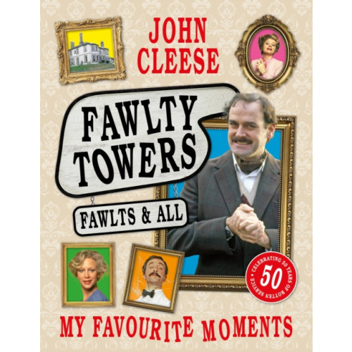 Headline Publishing Group Fawlty Towers: Fawlts and All (inbunden, eng)