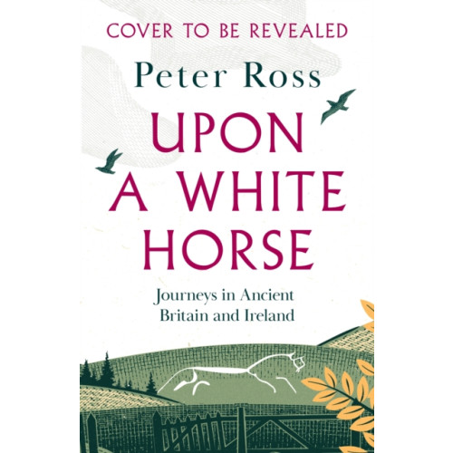 Headline Publishing Group Upon A White Horse (inbunden, eng)
