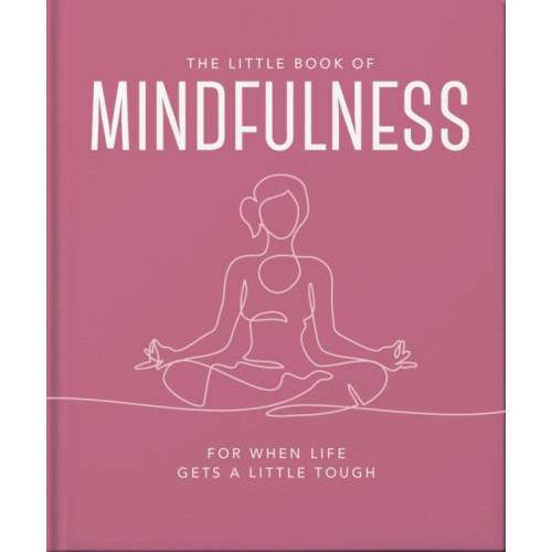 Headline Publishing Group The Little Book of Mindfulness (inbunden, eng)