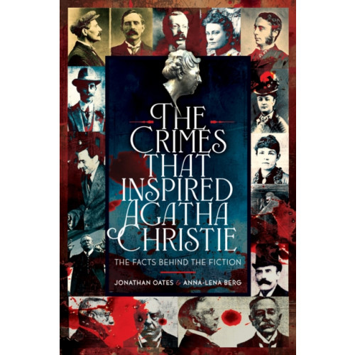 Pen & Sword Books Ltd The Crimes That Inspired Agatha Christie (inbunden, eng)