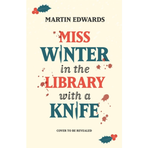 Bloomsbury Publishing PLC Miss Winter in the Library with a Knife (inbunden, eng)
