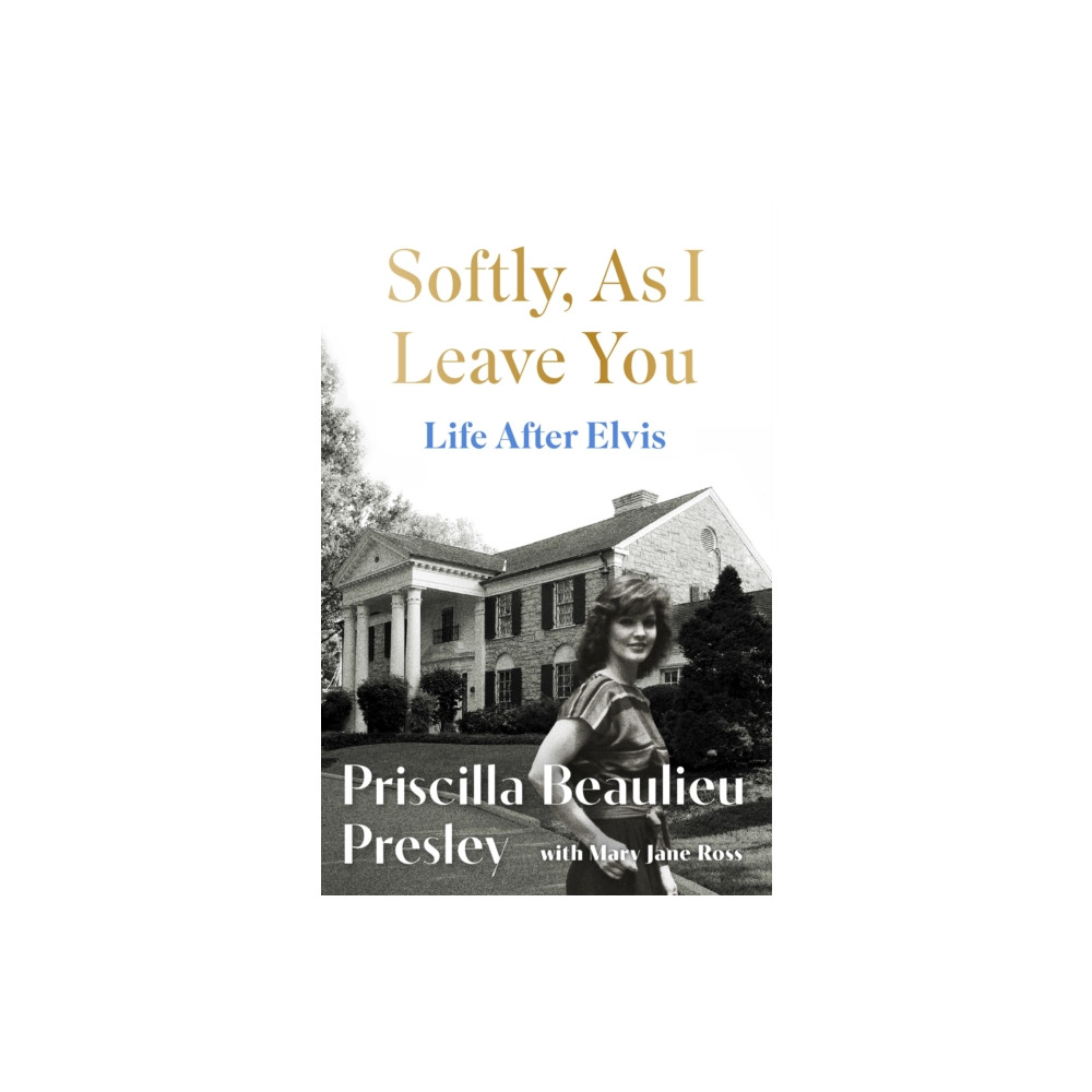 Produktbild för Softly, As I Leave You: Life After Elvis (inbunden, eng)