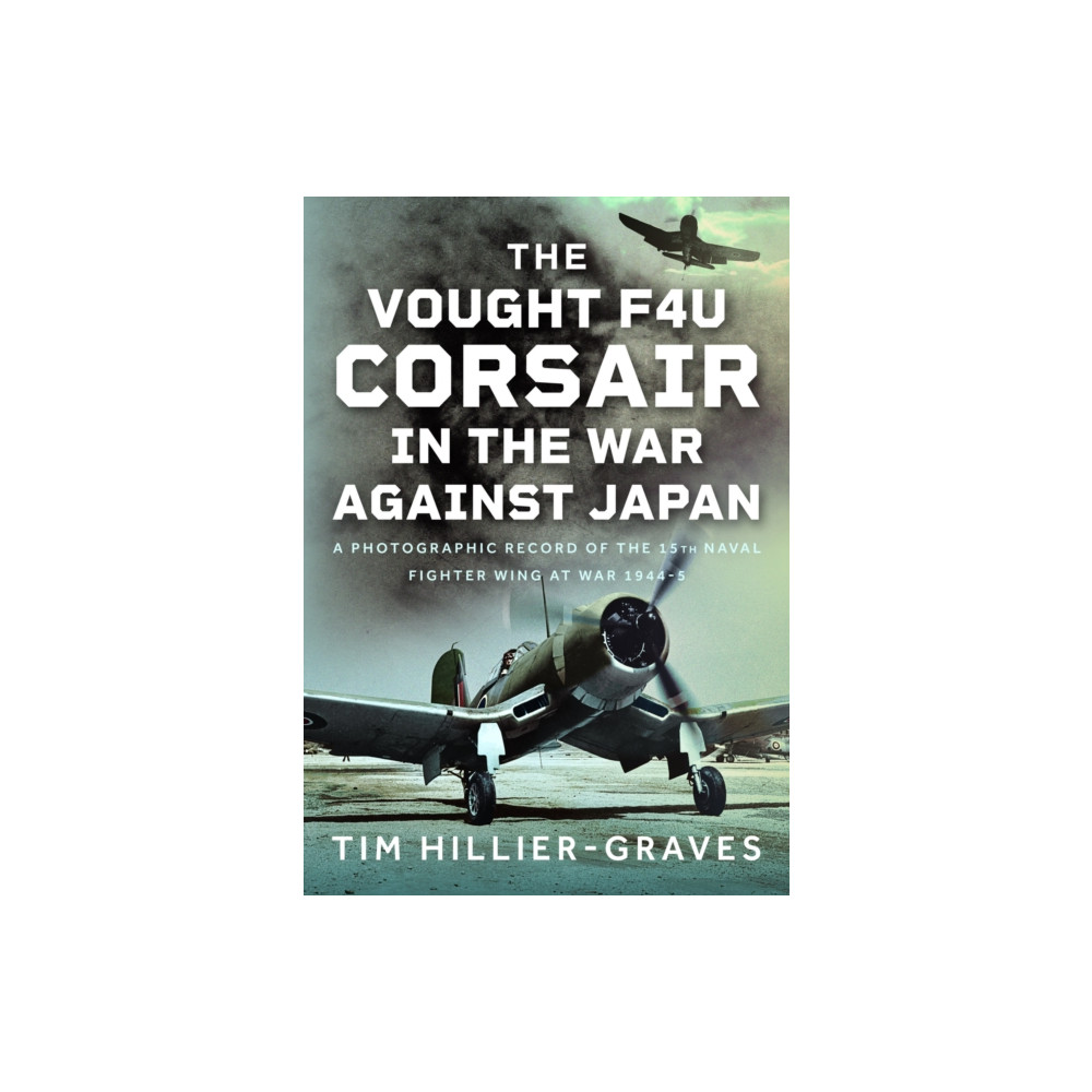 Produktbild för The Vought F4U Corsair in The War Against Japan (inbunden, eng)