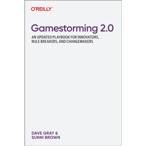 O'Reilly Media Gamestorming 2.0 (häftad, eng)