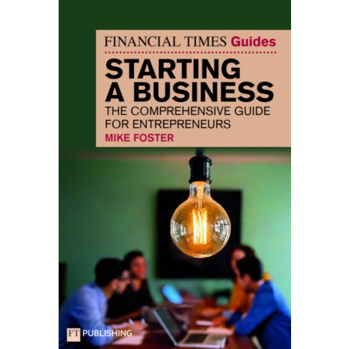 Pearson Education Limited The Financial Times Guide to Starting a Business (häftad, eng)
