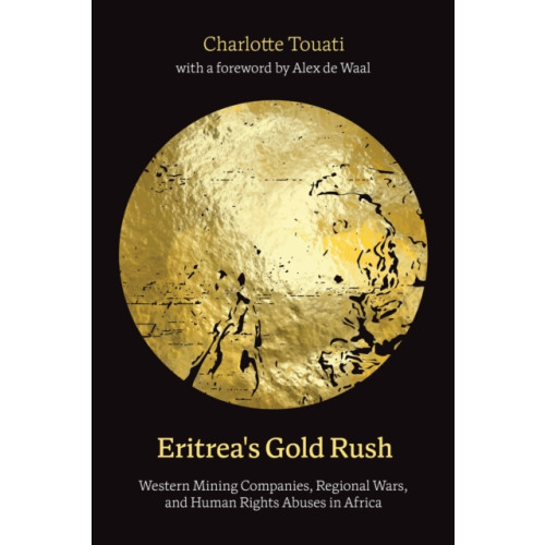 Bloomsbury Publishing PLC Eritrea's Gold Rush (häftad, eng)