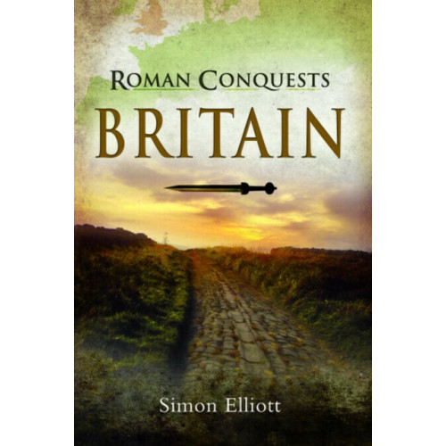 Pen & Sword Books Ltd Roman Conquests: Britain (häftad, eng)