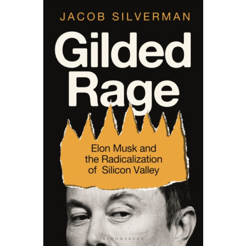 Bloomsbury Publishing PLC Gilded Rage (inbunden, eng)