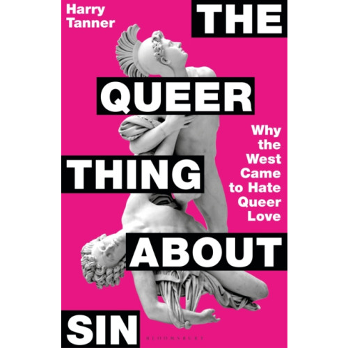 Bloomsbury Publishing PLC The Queer Thing About Sin (inbunden, eng)