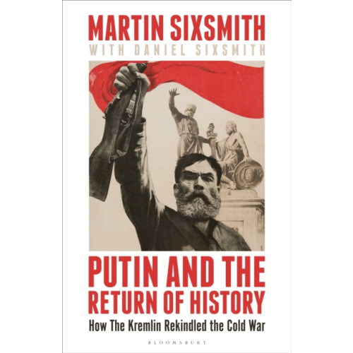Bloomsbury Publishing PLC Putin and the Return of History (häftad, eng)