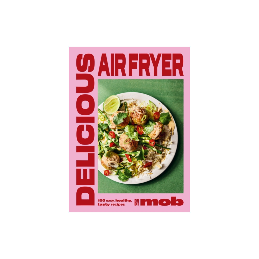 Produktbild för Delicious Air Fryer by Mob (inbunden, eng)