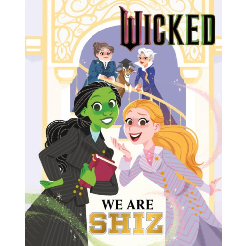 Hachette Children's Group Wicked: We Are Shiz (inbunden, eng)