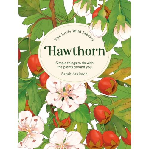 David & Charles The Little Wild Library: Hawthorn (inbunden, eng)
