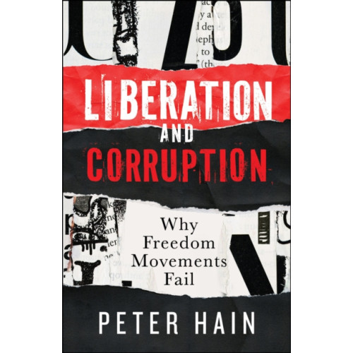 Bristol University Press Liberation and Corruption (inbunden, eng)