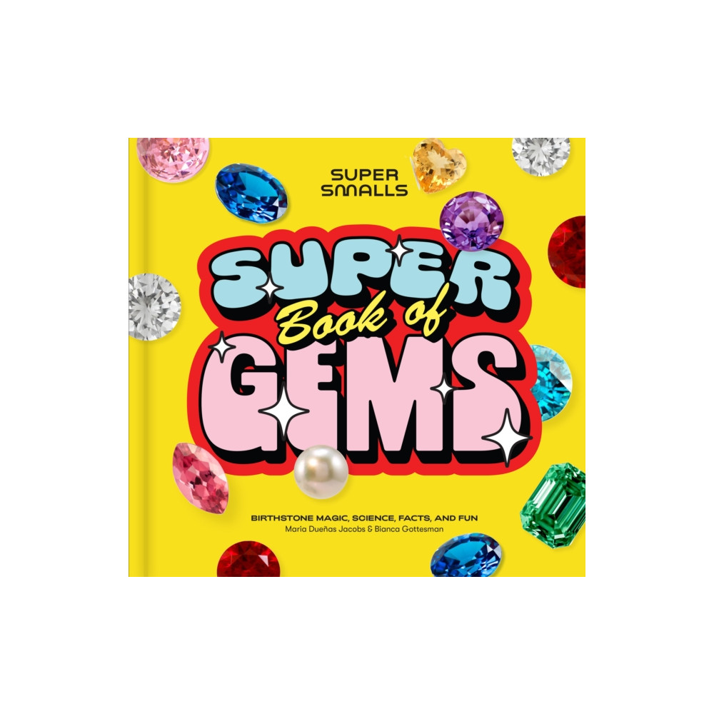 Produktbild för Super Smalls Super Book of Gems (inbunden, eng)