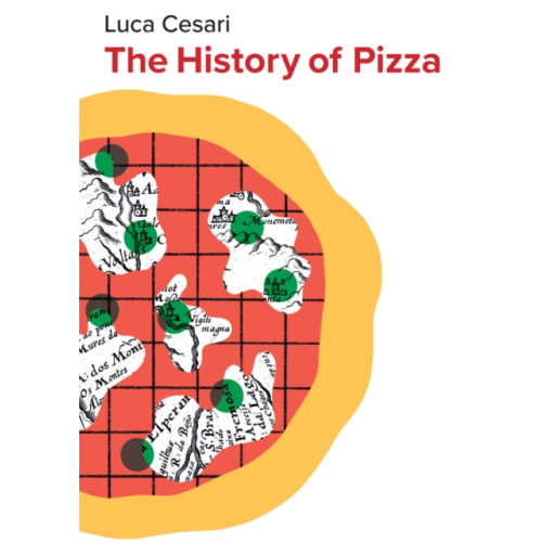 John Wiley And Sons Ltd The History of Pizza (inbunden, eng)