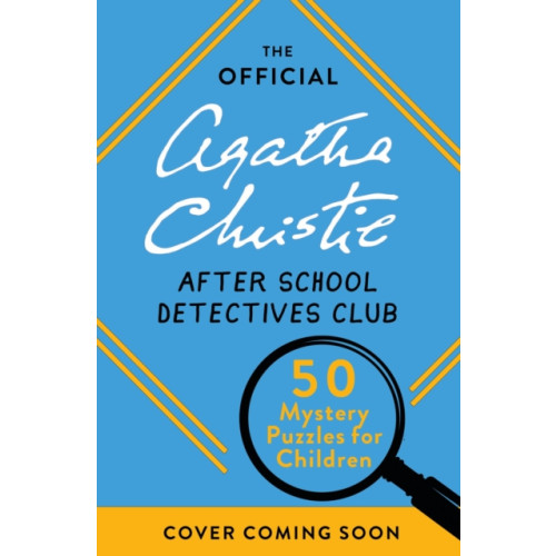 Hachette Children's Group The Official Agatha Christie After School Detectives Club (häftad, eng)