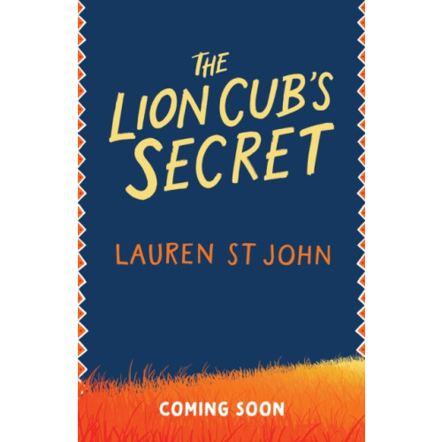Hachette Children's Group The White Giraffe Series: The Lion Cub's Secret (häftad, eng)