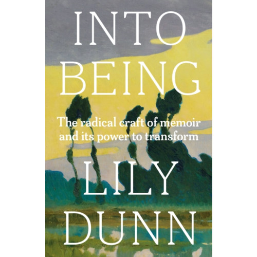 Manchester university press Into Being (inbunden, eng)