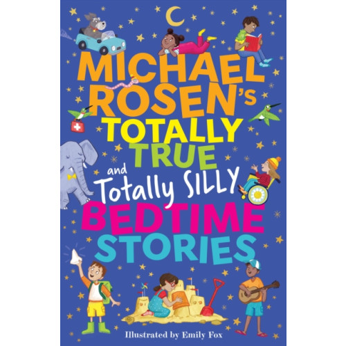 Hachette Children's Group Michael Rosen's Totally True (and totally silly) Bedtime Stories (häftad, eng)