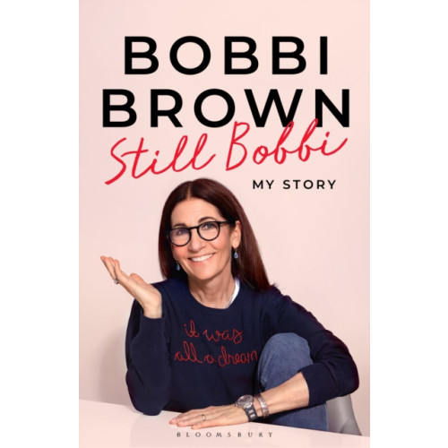 Bloomsbury Publishing PLC Still Bobbi (inbunden, eng)