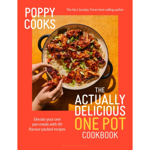 Bloomsbury Publishing PLC Poppy Cooks: The Actually Delicious One Pot Cookbook (inbunden, eng)