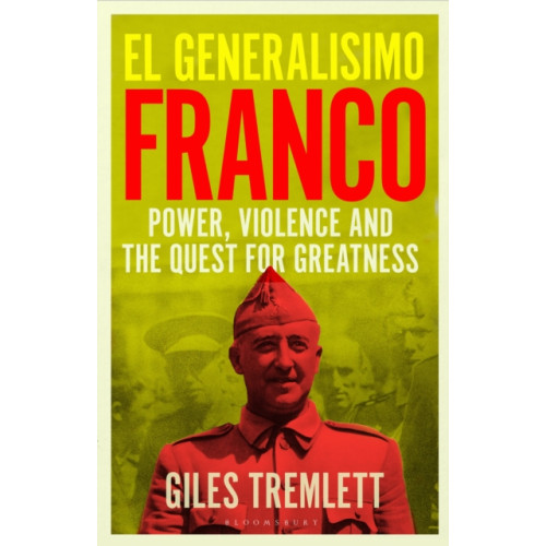 Bloomsbury Publishing PLC El Generalisimo (inbunden, eng)