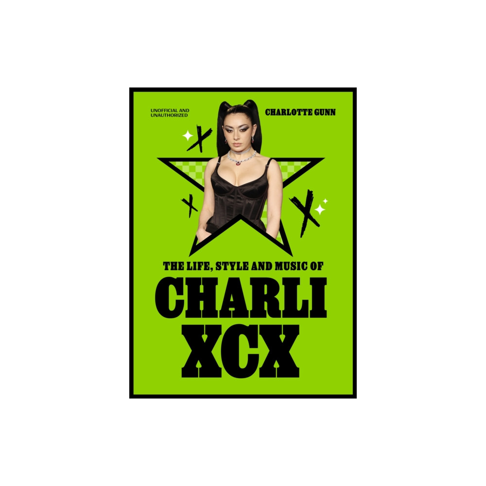 Produktbild för The Life, Style and Music of Charli XCX (inbunden, eng)