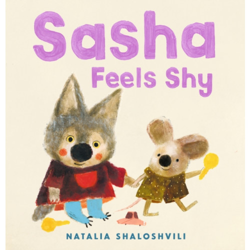 Walker Books Ltd Sasha Feels Shy (inbunden, eng)