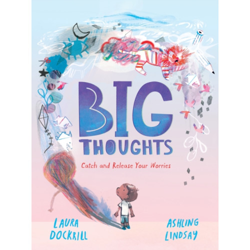Walker Books Ltd Big Thoughts: Catch and Release Your Worries (inbunden, eng)