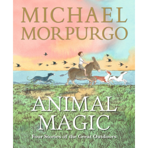 Walker Books Ltd Animal Magic: Four Stories of the Great Outdoors (inbunden, eng)