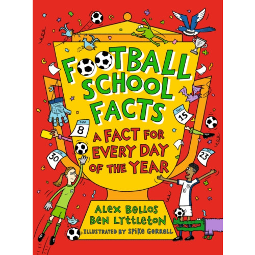 Walker Books Ltd Football School Facts: A Fact for Every Day of the Year (inbunden, eng)