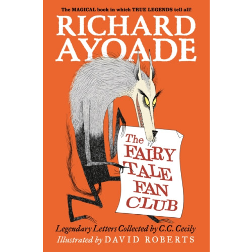 Walker Books Ltd The Fairy Tale Fan Club: Legendary Letters Collected by C.C. Cecily (häftad, eng)