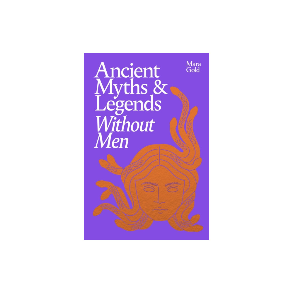 Produktbild för Ancient Myths and Legends Without Men (inbunden, eng)