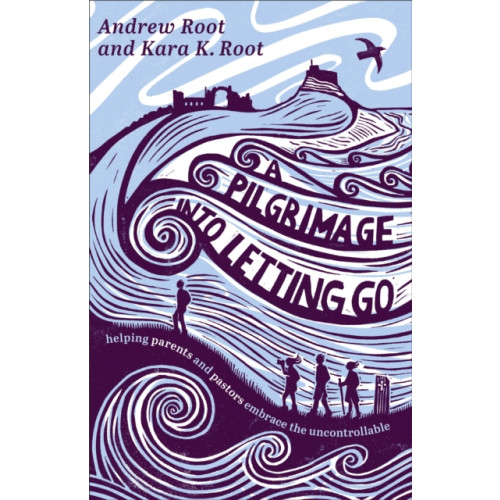 Baker publishing group A Pilgrimage into Letting Go (häftad, eng)