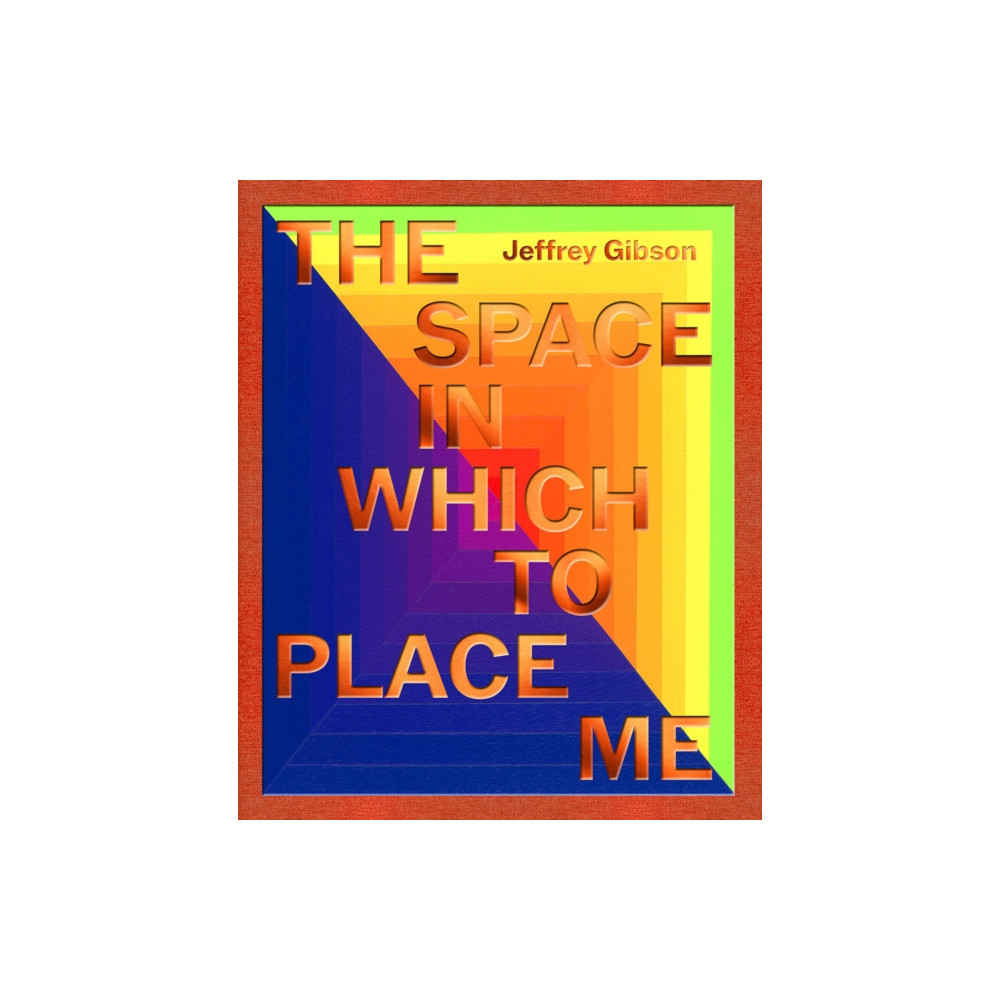 Produktbild för Jeffrey Gibson: the space in which to place me (inbunden, eng)