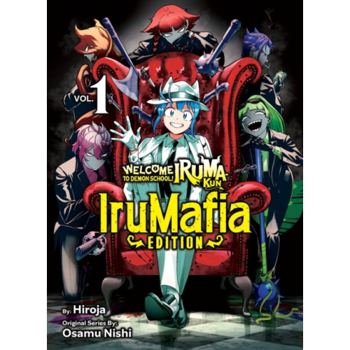 Vertical Inc. Welcome to Demon School! Iruma-kun: IruMafia Edition 1 (häftad, eng)