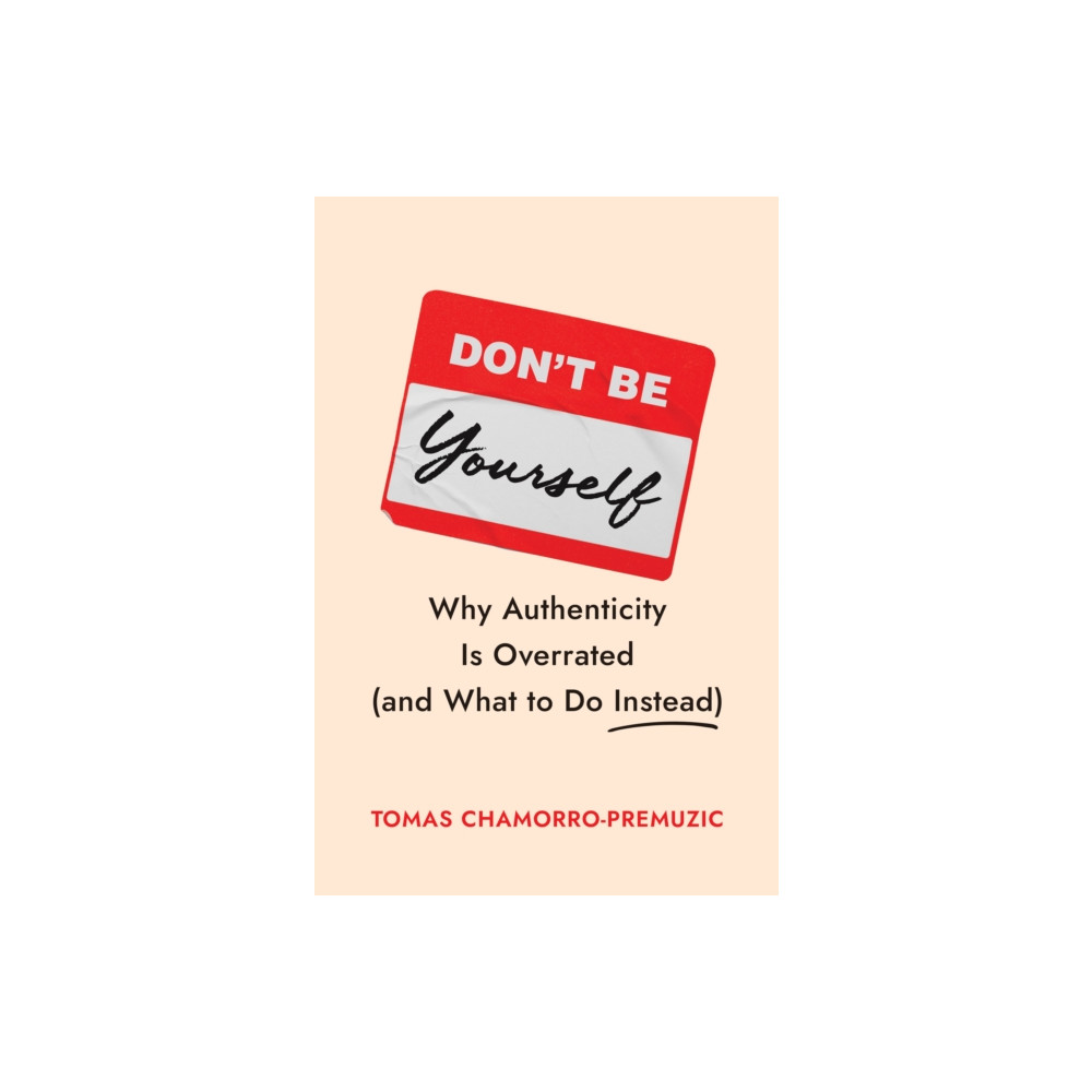 Produktbild för Don't Be Yourself (inbunden, eng)