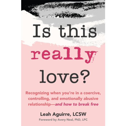 New Harbinger Publications Is This Really Love? (häftad, eng)