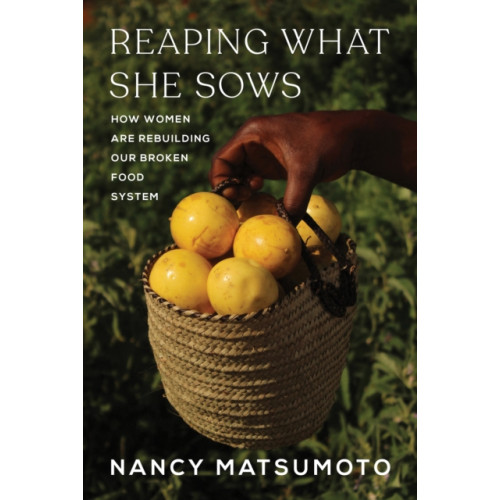 Melville House Publishing Reaping What She Sows (inbunden, eng)