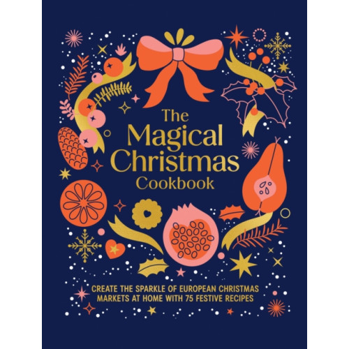 Murdoch Books The Magical Christmas Cookbook (inbunden, eng)