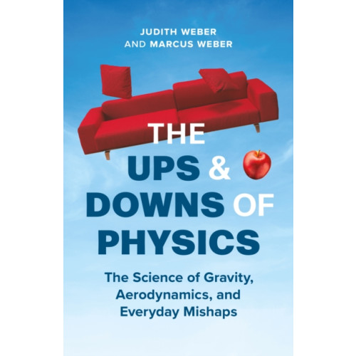 Greystone Books,Canada The Ups and Downs of Physics (inbunden, eng)