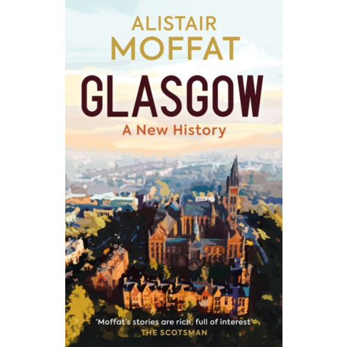 Birlinn General Glasgow: A New History (inbunden, eng)