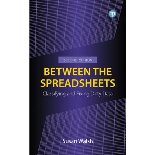 Facet Publishing Between the Spreadsheets (häftad, eng)