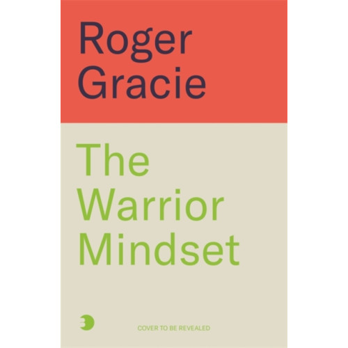 Bonnier Books Ltd The Warrior Mindset (inbunden, eng)