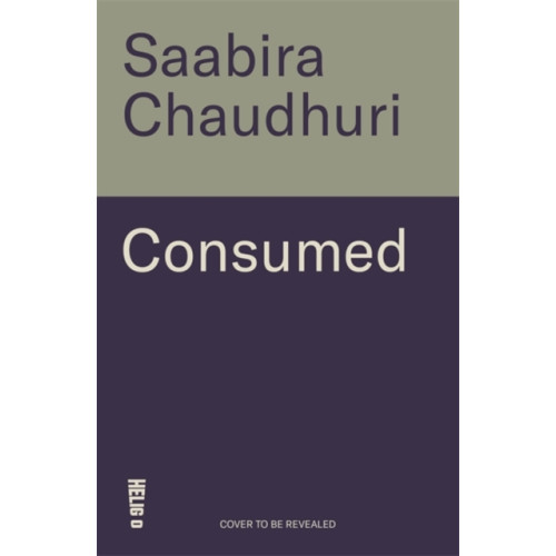 Bonnier Books Ltd Consumed: How Big Brands Got Us Hooked on Plastic (inbunden, eng)