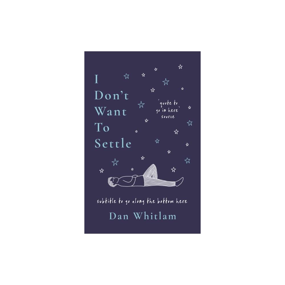 Produktbild för I Don't Want To Settle (häftad, eng)